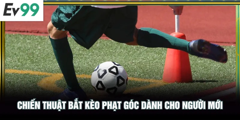 Kèo Phạt Góc EV99 | Trải Nghiệm Dự Đoán Bóng Đá Đa Dạng Chiến thuật bắt kèo phạt góc dành cho người mới